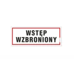 TABLICZKA 21X8 WSTĘP WZBRONIONY